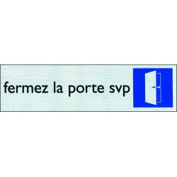 Plaque Fermez la Porte SVP – Signalisation Claire | PICKUP