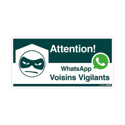 Panneau adhésif voisin vigilant Whatsapp 15 x 30 cm PICKUP
