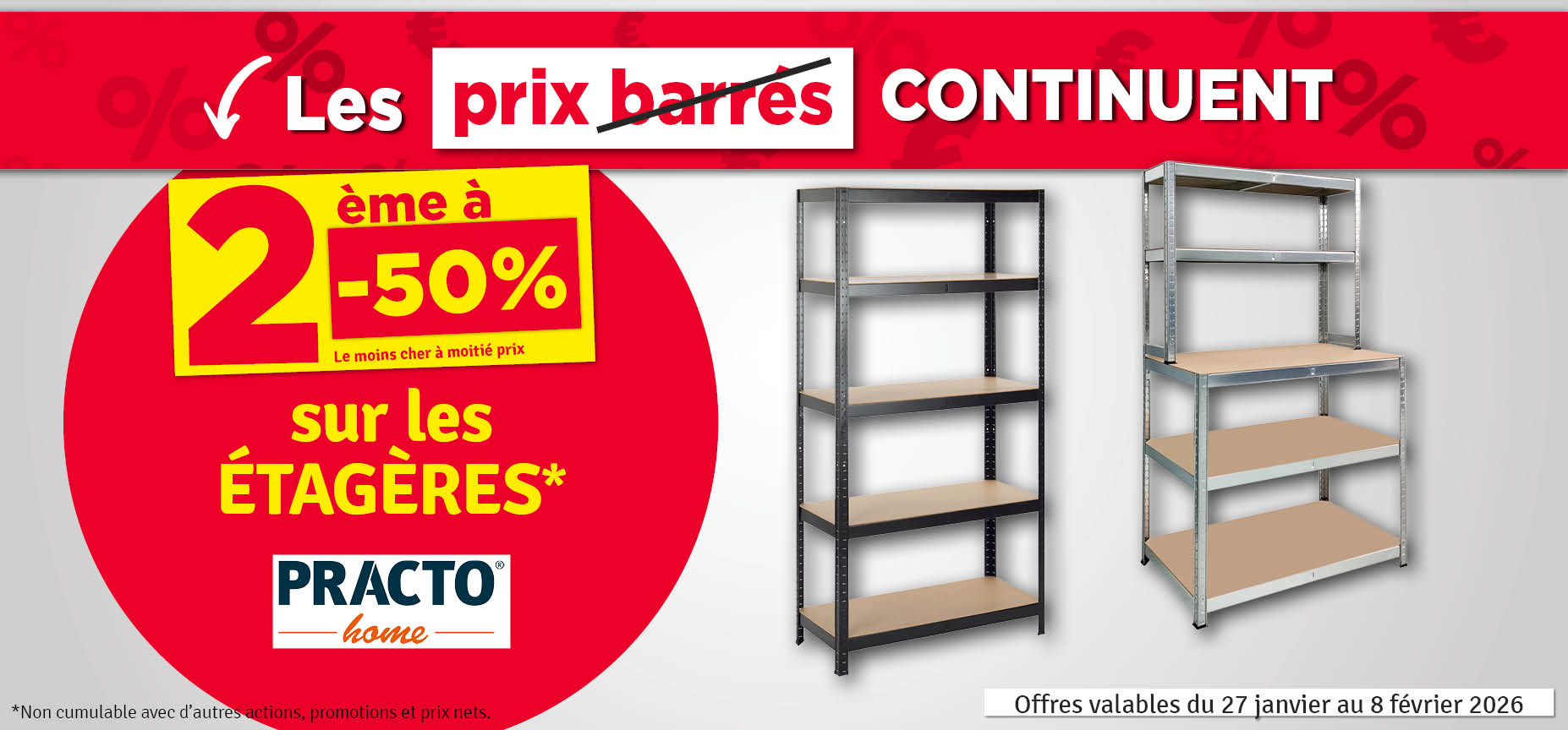 2 ème à -50% sur les étagères PRACTO HOME