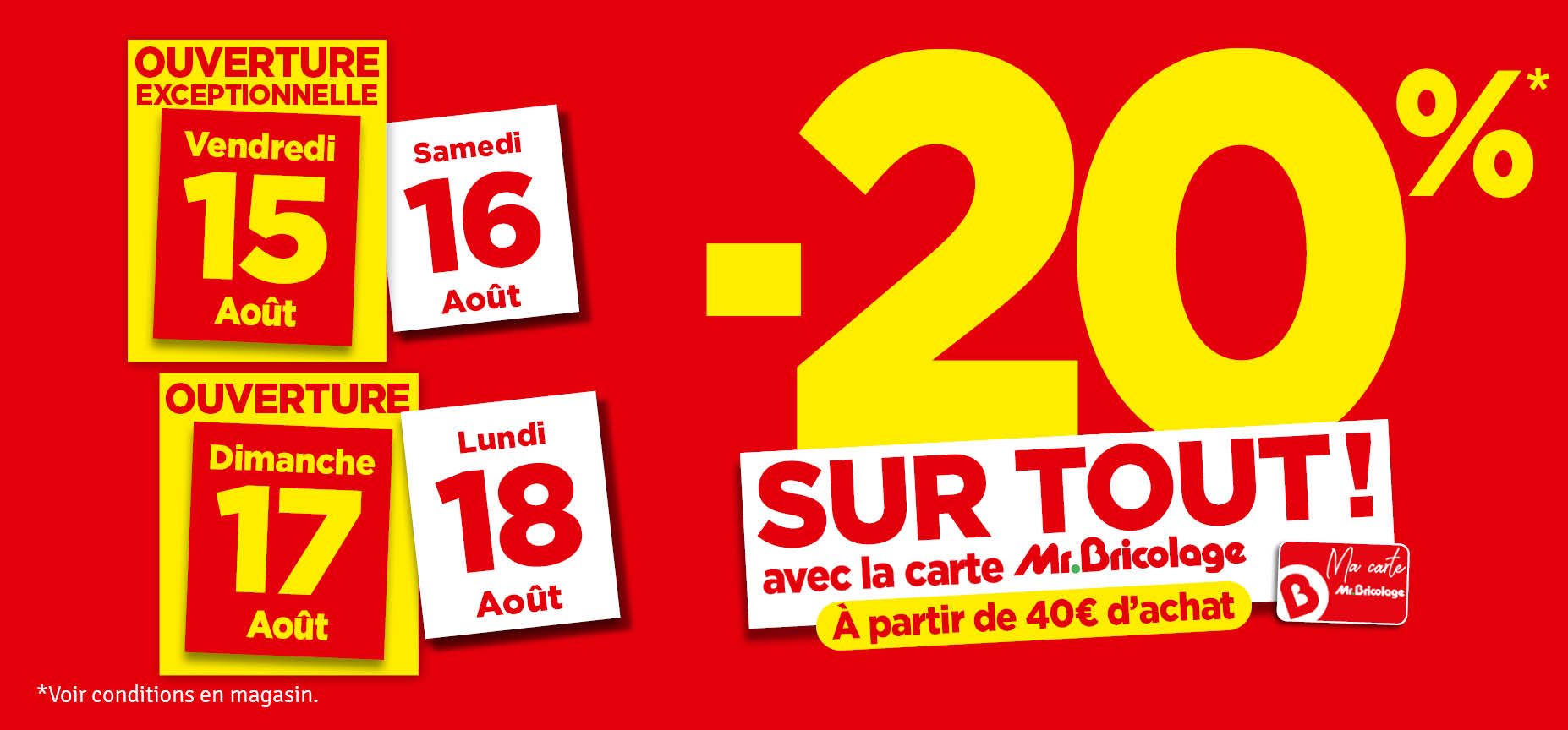 20 % sur tout avec la carte Mr Bricolage (à partir de 40€ d'achat)