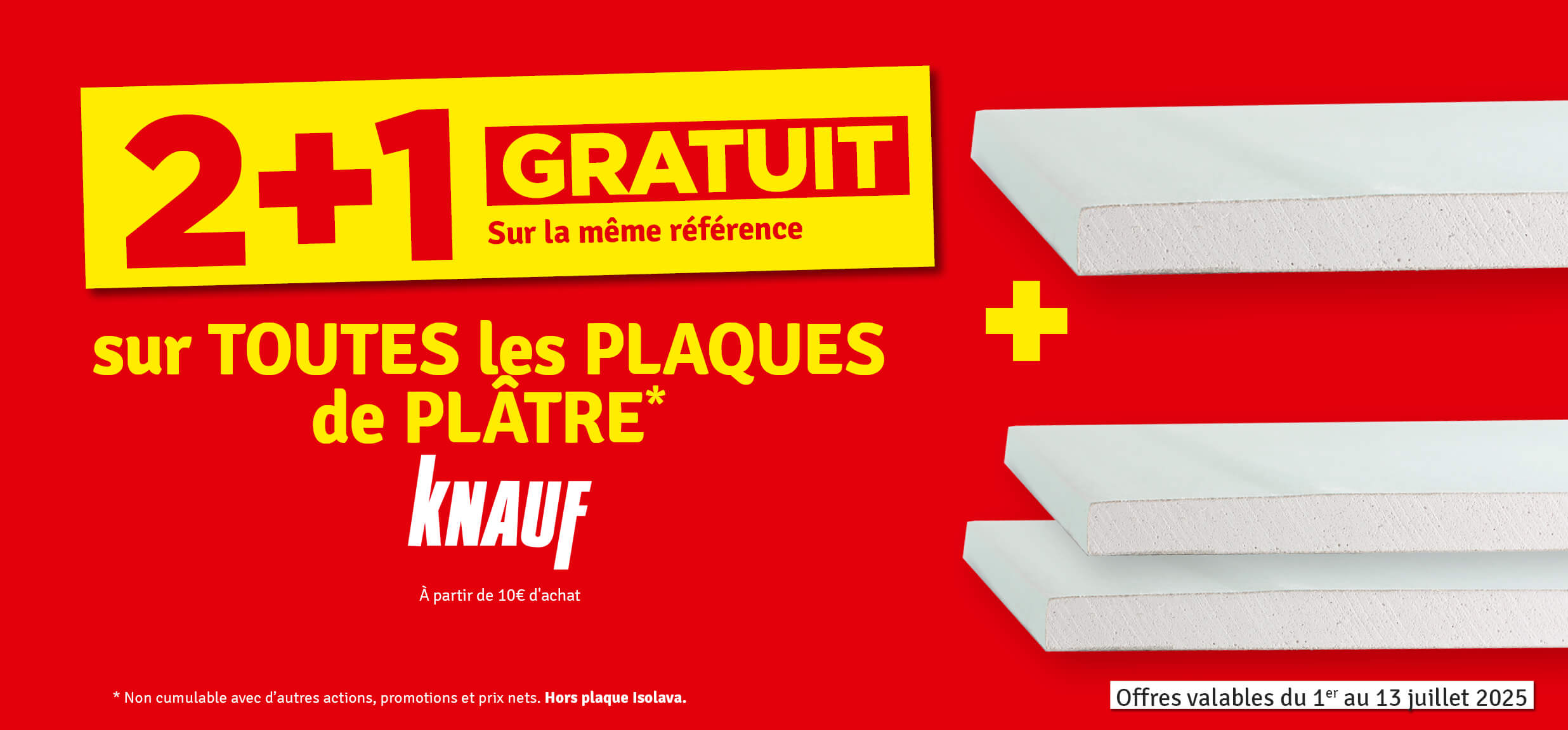 2 + 1 gratuit sur toutes les plaques de plâtre KNAUF