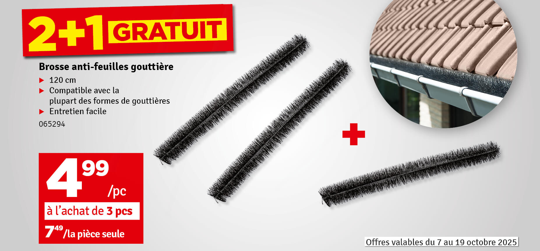 2 + 1 gratuit - Brosse anti-feuilles gouttière