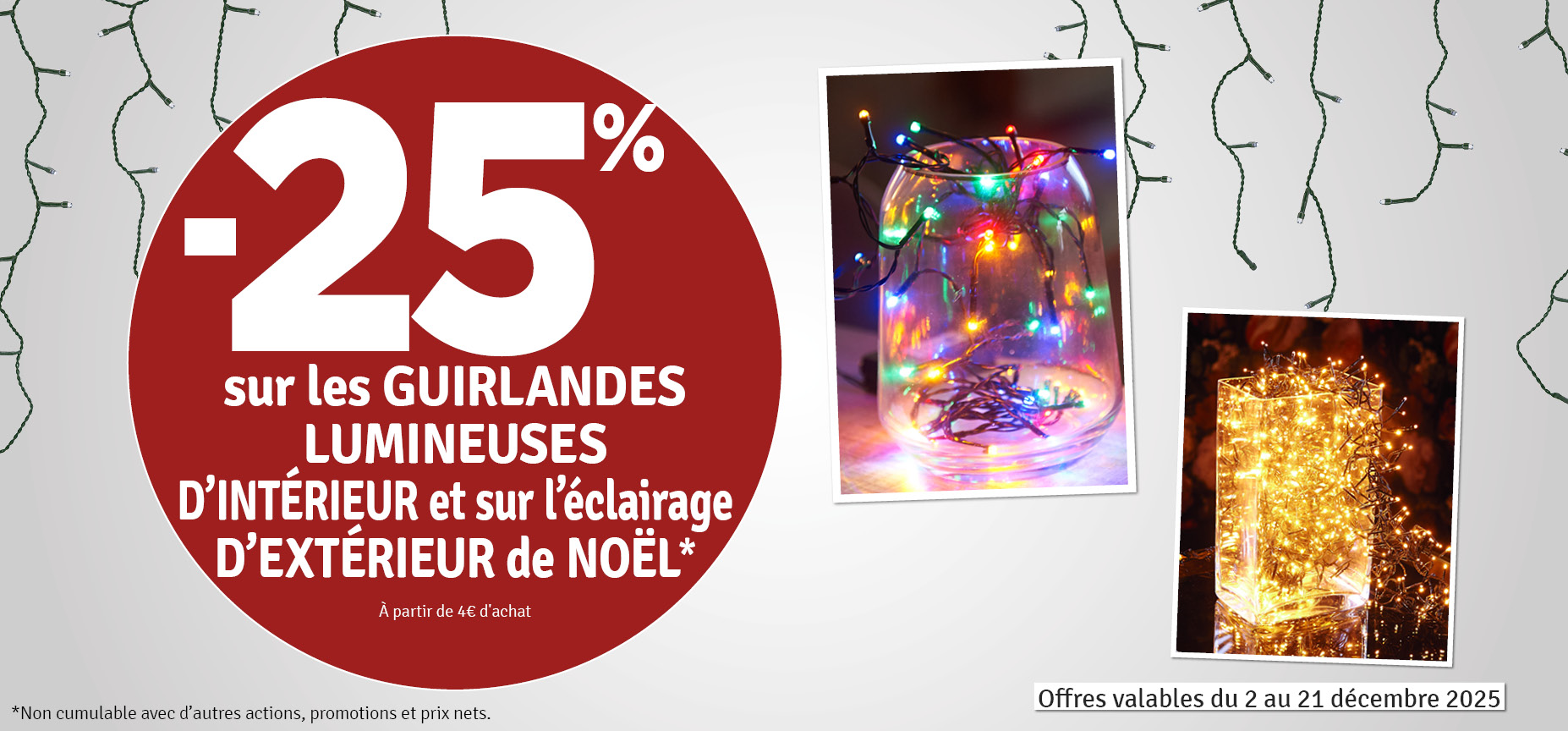 25 % sur les guirlandes lumineuses de Noël