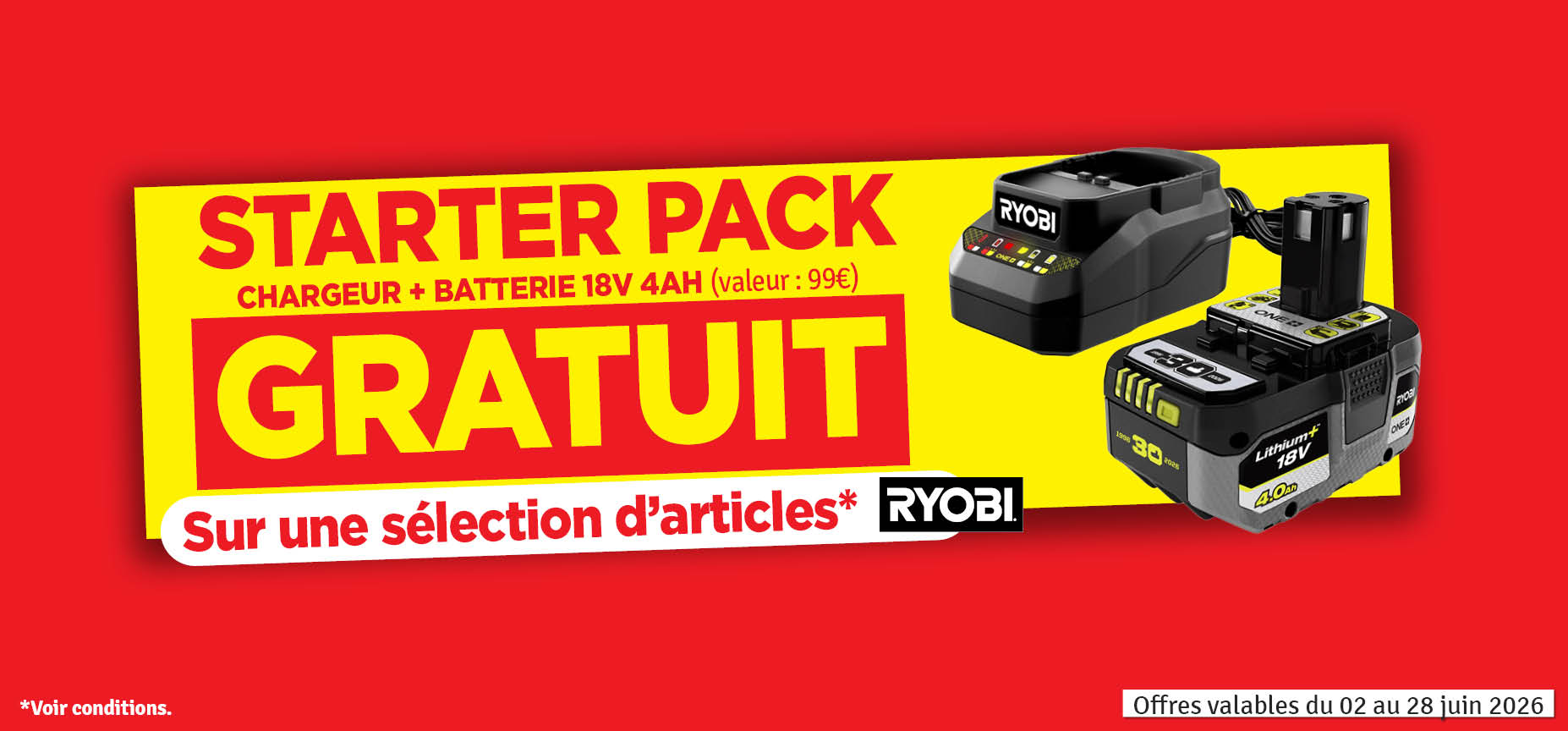 Starter pack RYOBI gratuit à l'achat d'un produit participant Starter pack RYOBI gratuit à l'achat d'un produit participant